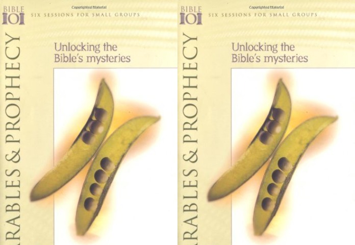 Parables & Prophecy: Unlocking the Bible's Mysteries (Bible 101 Series)