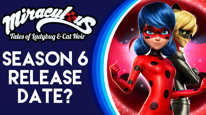 Miraculous: Tales Of Ladybug & Cat Noir Season 6